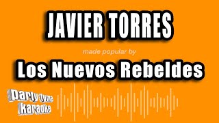Los Nuevos Rebeldes - Javier Torres (Versión Karaoke)