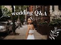Wedding Q&A | Venue, Budget, Preparation, COVID Bride  💫