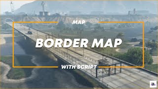 Border MAP | FiveM Map | 9 Borders [MAP/SCRIPT] [PAID]