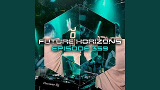 Make It To Tomorrow (Future Horizons 359) (Alexander Popov Remix)