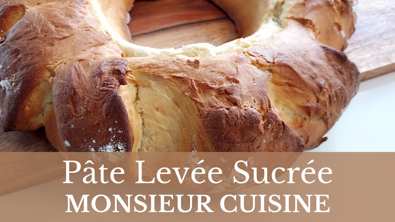 Pâte levée sucrée avec Monsieur cuisine smart 👍