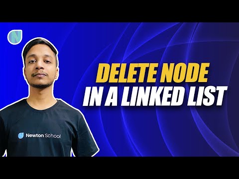 Delete Node in a Linked List Solution | Fly with Coding | Newton School
