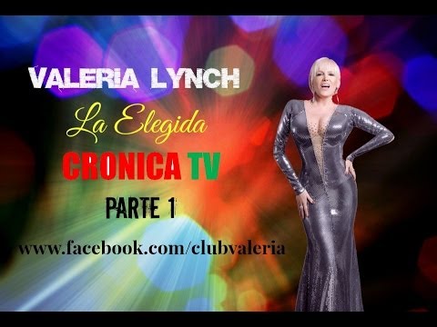 VALERIA LYNCH La Elegida en Cronica TV | Parte 1
