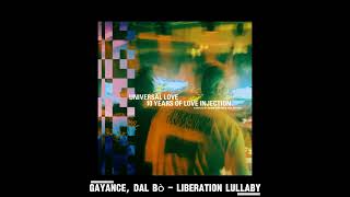 Gayance, Dal Bò – Liberation Lullaby Video
