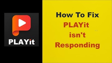 How To Fix Unfortunately Playit App isn