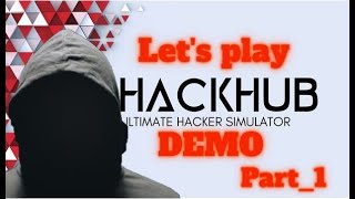 Hackhub Demo - GamePlay(No Talking) - Part 1 Profile
