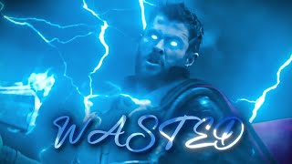 Thor - Wasted [Quick Edit] !