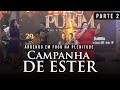 Ardendo em Fogo na Plenitude - Campanha de Ester | Parte 2