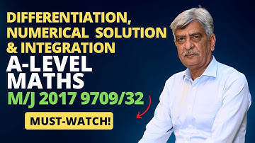 ALevel Math  DIFFERENTIATION,NUMERICAL  SOLUTION & INTEGRATION  9709/32 M/J 2017 Q#10 SolutionPart10