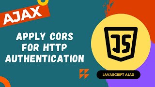 Celebrity 51. Accept the Preflight request for HTTP Authentication and the Authorization Header CORS - AJAX Profile