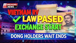 🚨 Vietnam Approves RV Law | Dong 💴 Exchange Begins | Iraqi Dinar Update 2025 🌍