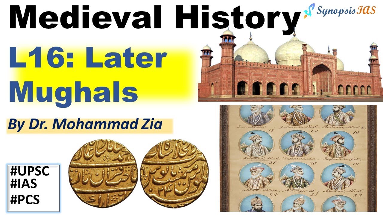 Medieval History L16: Later Mughals | UPSC IAS Lectures - YouTube