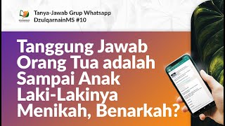 Tanggung Jawab Orang Tua adalah Sampai Anak Laki Lakinya Menikah, Benarkah?