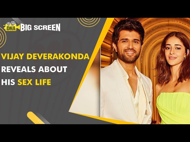 Vijay Full Sex - DNA Big Screen: Vijay Deverakonda and Ananya spill beans about their sex  lives on Koffee with Karan - YouTube