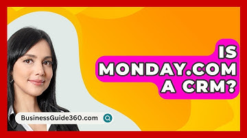 Is Monday.com A CRM? - BusinessGuide360.com