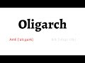 How to Pronounce oligarch in American English and British English