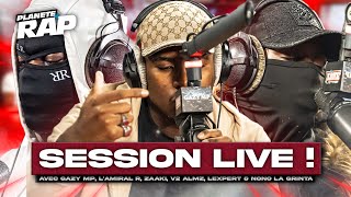 SESSION FREESTYLE avec Gazy MP, L'amiral R, Nono La Grinta, Zaaki, V2 ALMZ & Lexpert ! #PlanèteRap