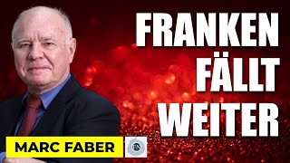 Marc Faber | PAPIERGELD FÄLLT WEITER - AUCH DER SCHWEIZER FRANKEN