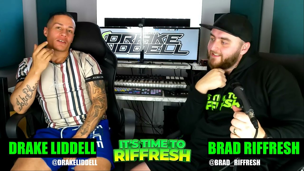 #46 DRAKE LIDDELL | IT'S TIME TO RIFFRESH PODCAST #46 WITH BRAD RIFFRESH