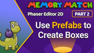 Use Prefabs to Create Boxes in Phaser Editor 2D for Memory Match - Part 2