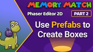 Use Prefabs to Create Boxes in Phaser Editor 2D for Memory Match - Part 2 screenshot 4