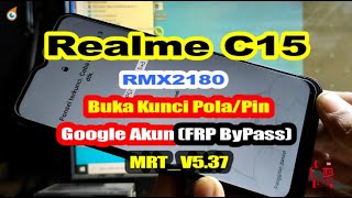 Realme C15 RMX2180 Buka Kunci Pola/Pin Google Akun (FRP ByPass) MRT V5.37