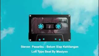 Stevan Pasaribu - Belum Siap Kehilangan (LofiType Beat By Masiyoo) Instrument