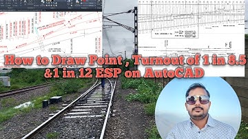 Part -3 How to draw Point , Turnout  Of 1 in 8.5 and 1 in 12 in ESP of railway.