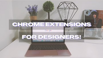 11 Must-Have Chrome Extensions for Designers | 2020