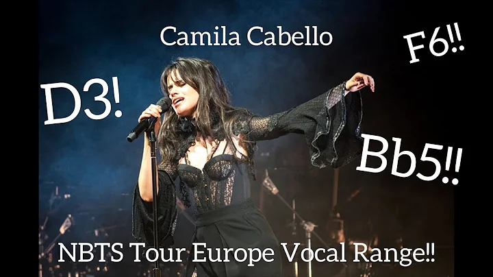CAMILA CABELLO | NBTS Tour Europe Vocal Range!!!