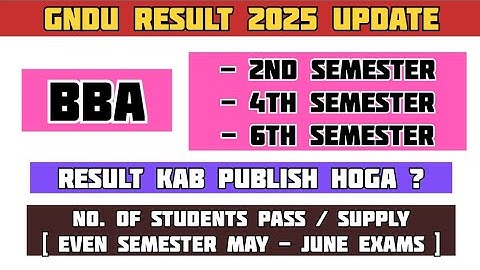 GNDU BBA Classes Result 2025 | BBA 2nd, 4th & 6th Semester Result 2025 | Even Semester Result 2025