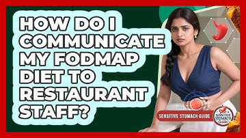 How Do I Communicate My FODMAP Diet To Restaurant Staff? - Sensitive Stomach Guide