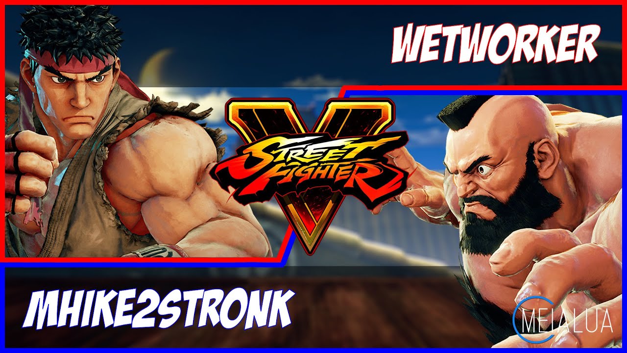 SFV CE - Wetworker(RYU) VS Mhike2Stronk(ZANGIEF) 🌘 MeiaLua 🌘