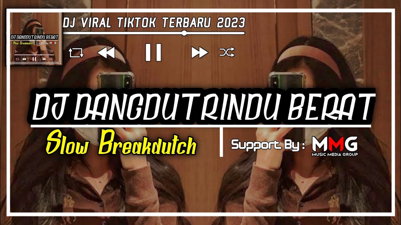 DJ Dangdut Rindu Berat Breakdutch - Bootleg Remix.