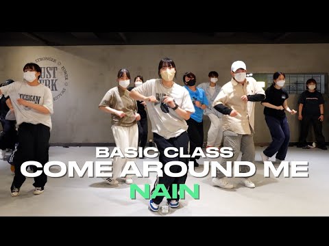 Nain Basic Class | Justin Bieber - Come Around Me | @justjerkacademy ewha