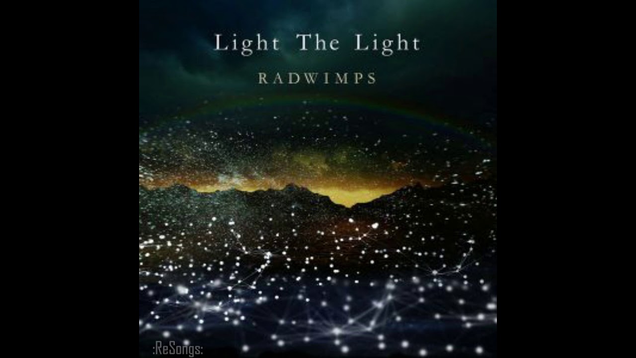 [INSTRUMENTAL] Light The Light RADWIMPS YouTube