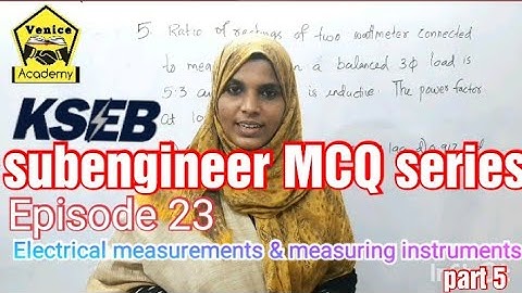 KSEB Sub Engineer MCQ series episode 23 ll electrical measurements and measuring instruments part 5