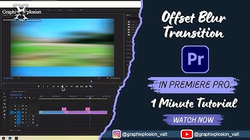 Learn How to Create an Offset Blur Transition in Adobe Premiere Pro | @GraphiXplosion_Valt #tutorial