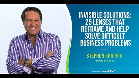 Discovering 25 Breakthrough Lenses that Solve Any Business Problem | Stephen Shapiro