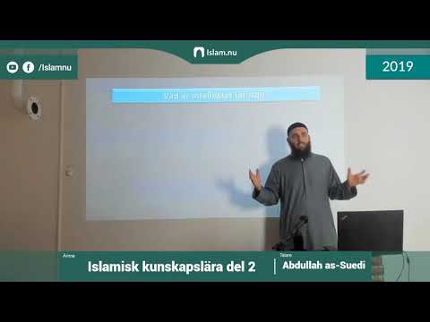 Islamisk kunskapslära | del 2 av 4 | Shaykh Abdullah as-Sueidi