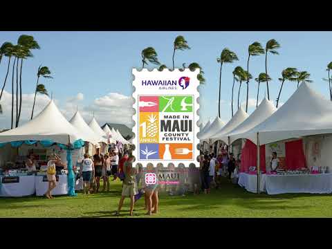Maui County's largest products show. Tickets on sale now at madeinmauicountyfestival.com.