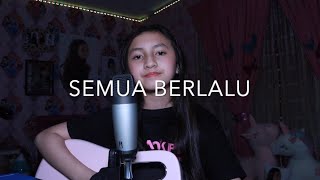 Semua Berlalu - farel alfara | cover by Alyssa Dezek