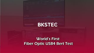 BKSTEC Fiber Optic USB4 100G Bert Test