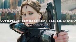 Taylor Swift - Who’s Afraid of Little Old Me? (Sub. Español) (Hunger Games)