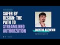 Safer by Design: The Path to Streamlined Authorization with Dmytro Kozheven | Meridian 2023