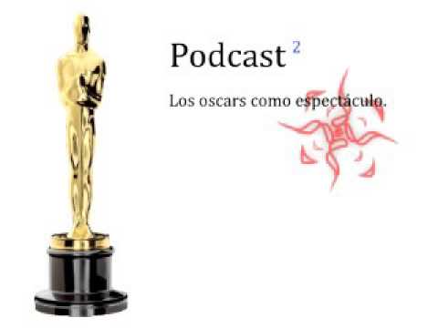 conocimiento filosofico Podcast#2 Los Oscars como espectáculo