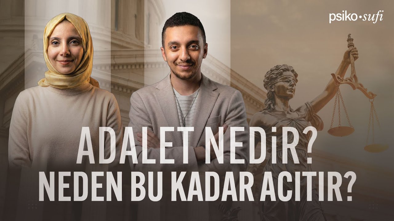 Adalet Nedir? Neden Bu Kadar Acıtır? | #psikosufi