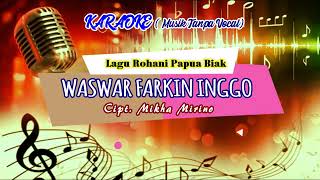 KENEM INE'MA // WASWAR FARKIN INGGO - Karaoke Rohani Kristen Papua Bahasa Biak // Akustik Papua