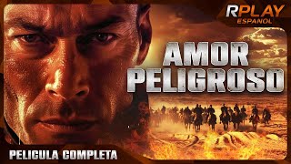 Amor Peligroso Rplay Pelicula En Espanol Latino Hd Acción