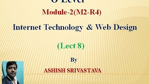 Internet Technology & Web Design (Lect 8) O Level